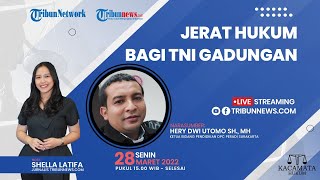 KACAMATA HUKUM: Jerat Hukum bagi TNI Gadungan