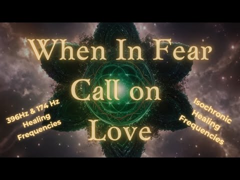 When in Fear Call on Love