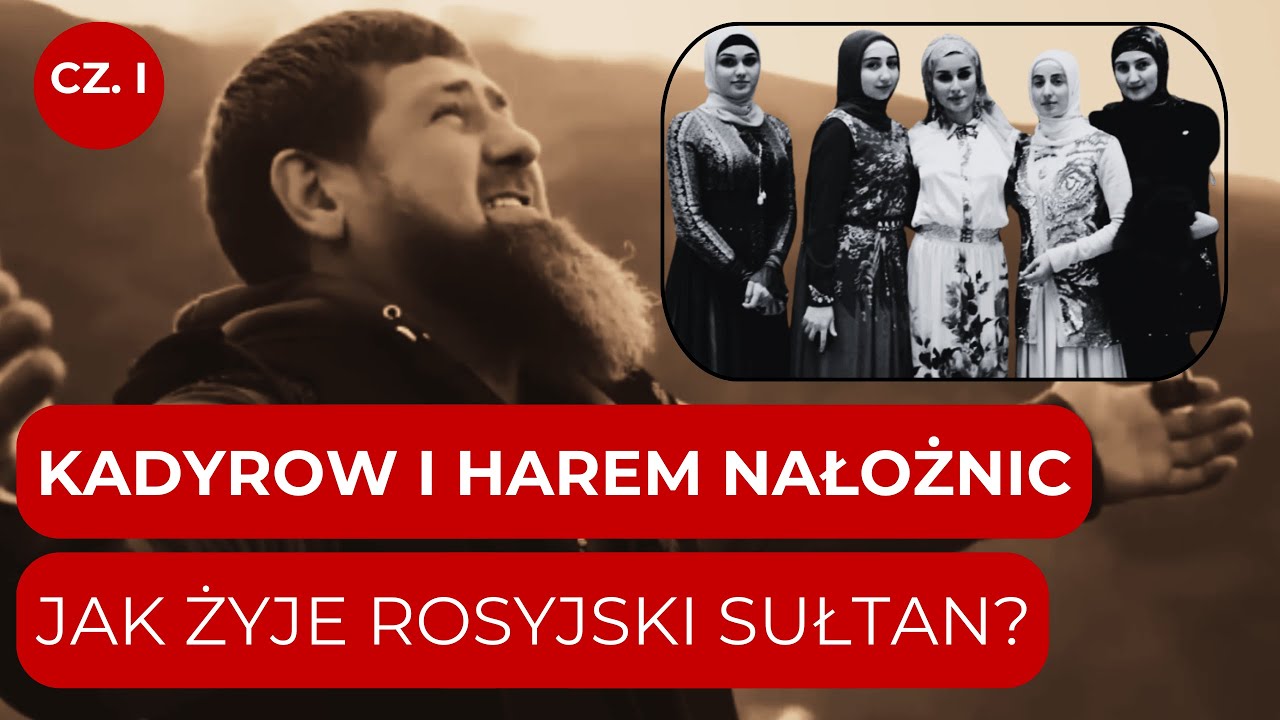 KIM JEST RAMZAN KADYROW - BEZWZGLĘDNY WŁADCA, WYHODOWANY PRZEZ PUTINA