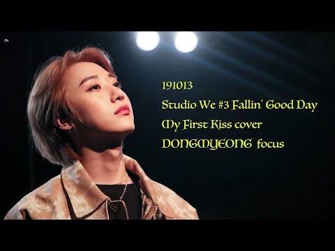 191013 Studio We #3 Fallin' Good Day My First Kiss cover 동명focus