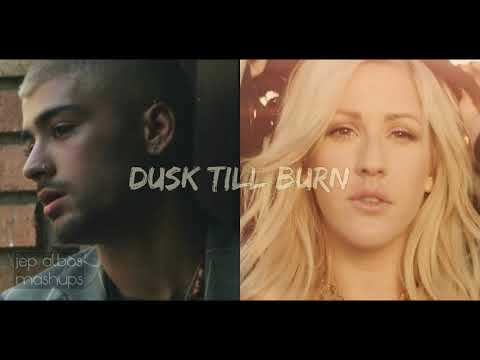 DUSK TILL BURN (Mashup) - ZAYN, Sia ft. Ellie Goulding