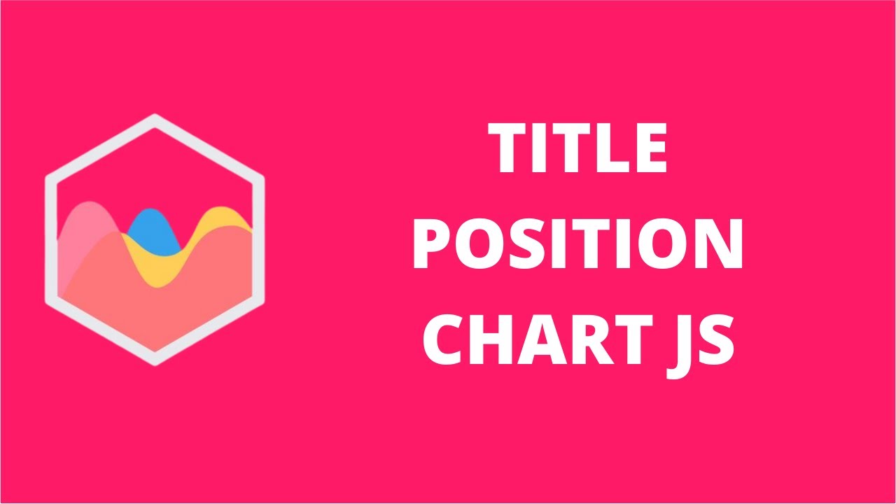 Title Position Chart JS | ChartJS 2.9.x