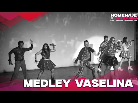 17. MEDLEY VASELINA / HOMENAJE A OV7 KABAH / 7 LATIDOS