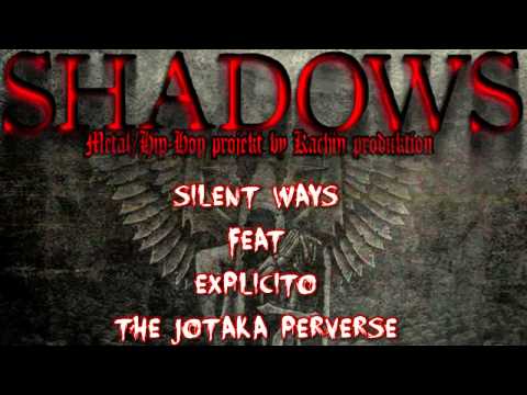 SHADOWS-track 08- silent ways feat explicito - the jotaka perverse