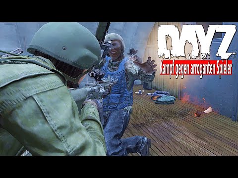 KAMPF gegen den ARROGANTEN - GEDULD und TAKTIK: Wie wir den ANGREIFER in DAYZ ZERSTÖRT haben!
