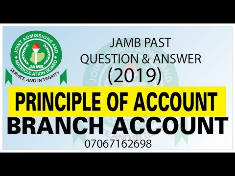 JAMB 2019 PTINCIPLES OF ACCOUNT PAST QUESTION 37 BRANCH ACCOUNT