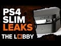 PlayStation 4 Slim Leaks - The Lobby