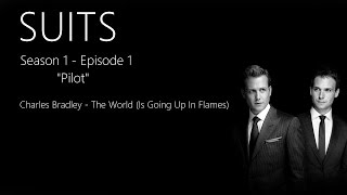Charles Bradley - The World (Is Going Up In Flames) | SUITS 1x01