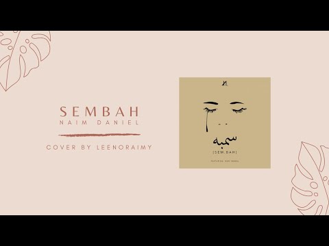 Sembah - Naim Daniel feat Man Keedal • Cover by Leenoraimy