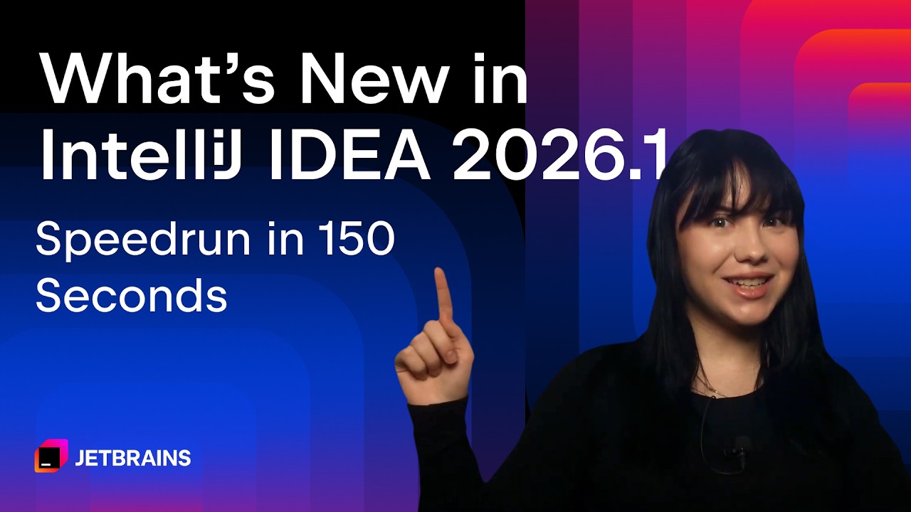 What's New in IntelliJ IDEA 2026.1: Speedrun in 150 Seconds.