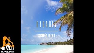 DecadeZ - Skip A Beat [Thizzler.com]