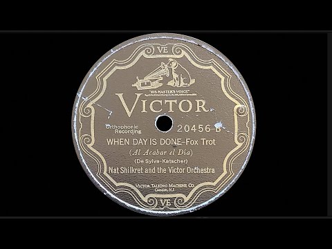 “When Day is Done” by Nat Shilkret and the Victor Orchestra 1927