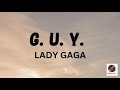 GUY - Lady Gaga Lyrics Video