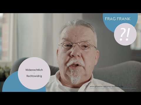 FRAG FRANK #4 - Was ist der Unterschied zwischen widerrechtlich und rechtswidrig ?