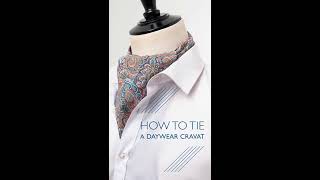 How To Tie A Daywear Cravat