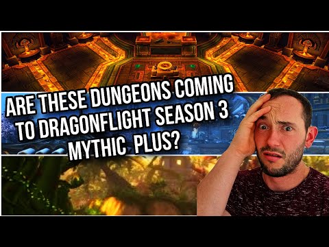 Are these dungeons coming to Dragonflight season 3 mythic plus. True or Fake?