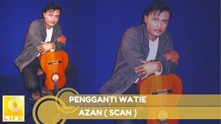 Download lagu Azan (Scan) - Pengganti Watie mp3 Download lagu Azan (Scan) - Pengganti Watie mp3