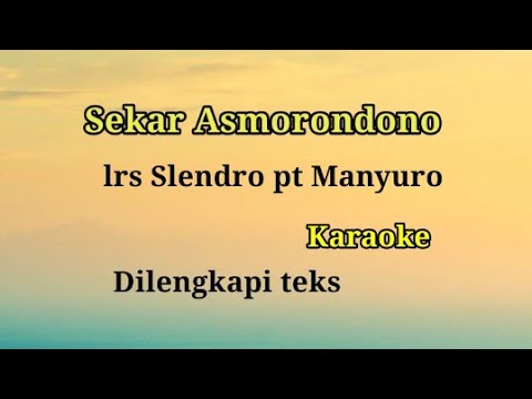 sekar Asmarandana,Slendro manyuro/karaoke/dilengkapi teks.