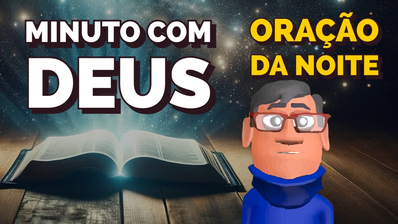 ORAÇÃO PARA VOCÊ AGORA: OUÇA DEUS FALAR  - Minuto com Deus de Hoje