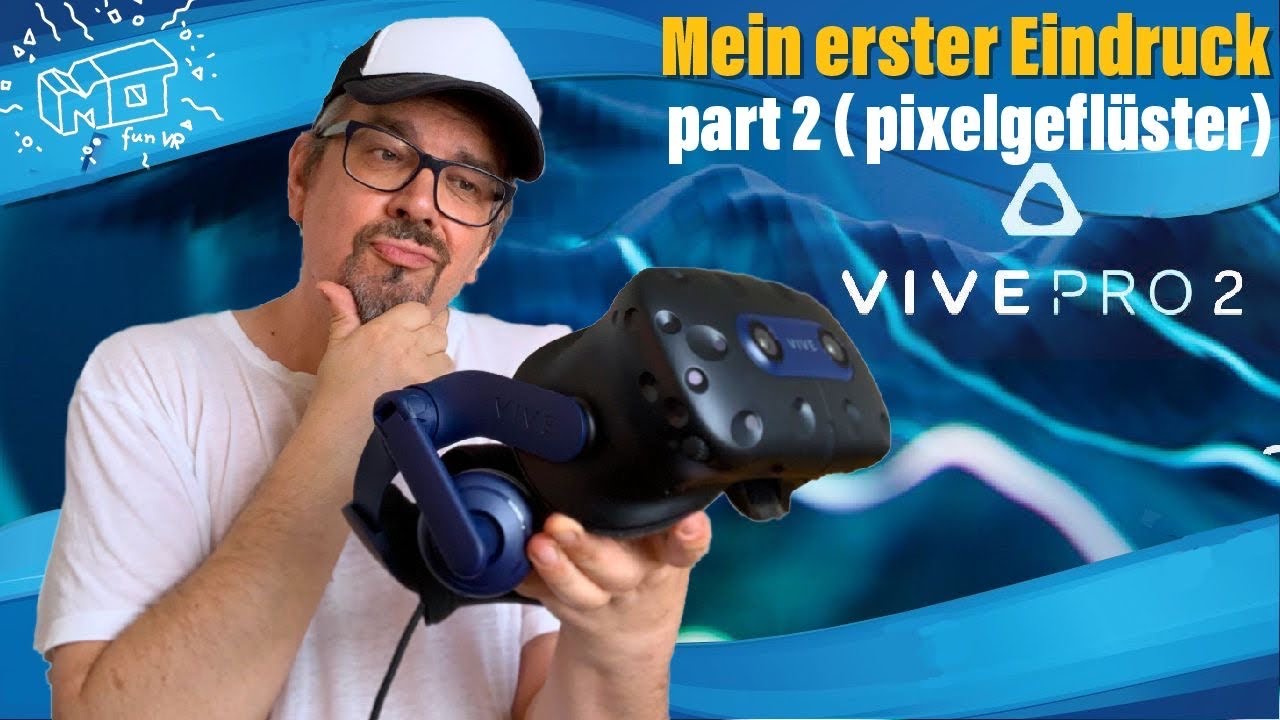mo fun VR - HTC VIVE Pro 2 ._. Mein erster Eindruck … Part 2 / Virtual Reality deutsch