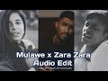 Mulawe X Zara Zara Audio Edit WhatsApp Status ️