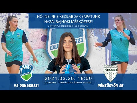 Kézilabda: VS Dunakeszi - Pénzügyőr SE (2021.03.20, stream)