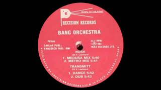 Bang Orchestra - Rush (Metro Mix)