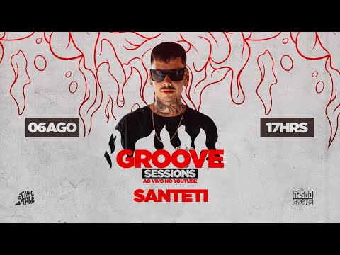Groove Sessions 4ª Temporada - Santeti