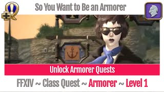FFXIV Unlock Quest Armorer Level 1 ~ A Realm Reborn ~ So You Want to Be an Armorer
