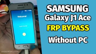 Samsung J1 Ace (SM J111F) FRP Bypass Without Pc Very Easy Method