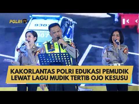 KAKORLANTAS POLRI EDUKASI PEMUDIK LEWAT LAGU MUDIK TERTIB OJO KESUSU