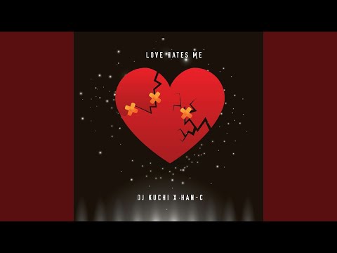 Love Hates Me (feat. Han C)