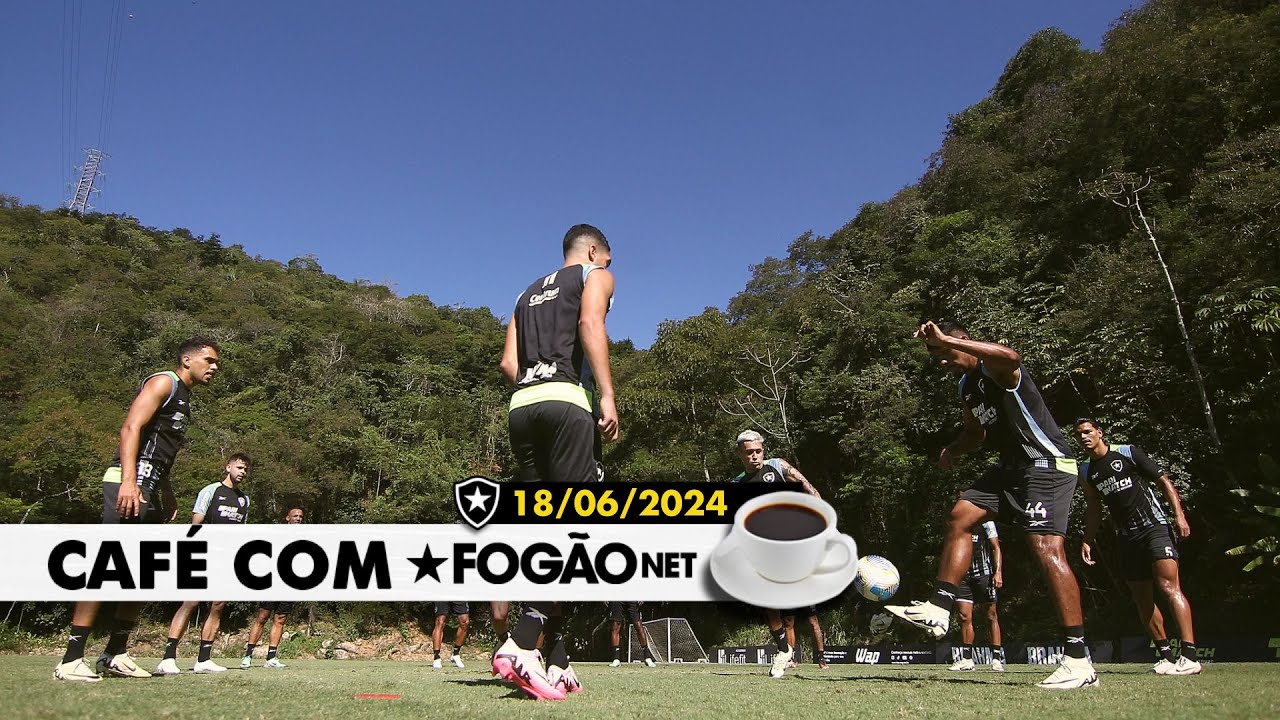 LIVE Café com FogãoNET | Sem descanso! Botafogo se prepara para mais um jogo importante no Brasileirão
