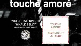 Touche Amore "Whale Belly" taken from the Split with The Casket Lottery out now