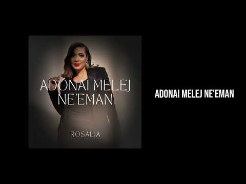 Rosalia Sosa / ADONAI MELEJ NE'EMAN