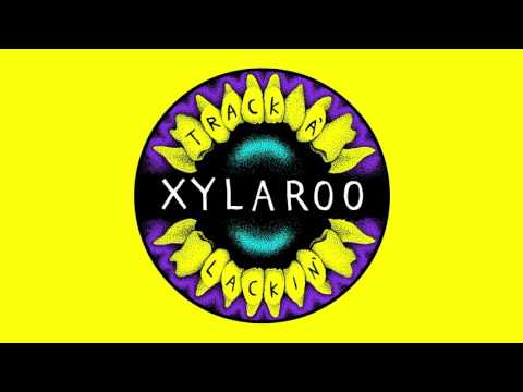 Xylaroo - Track A' Lackin'
