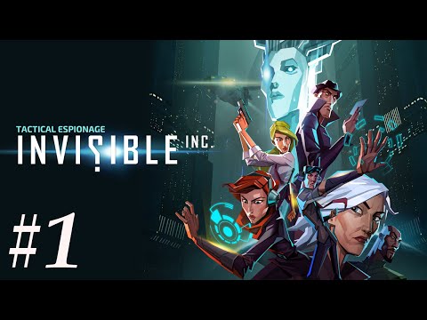 Let's Play Invisible Inc. Part 1 - Full Release - Tutorial