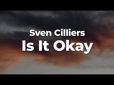 Sven Cilliers - Is It Okay (Letra/Lyrics) | Official Music Video