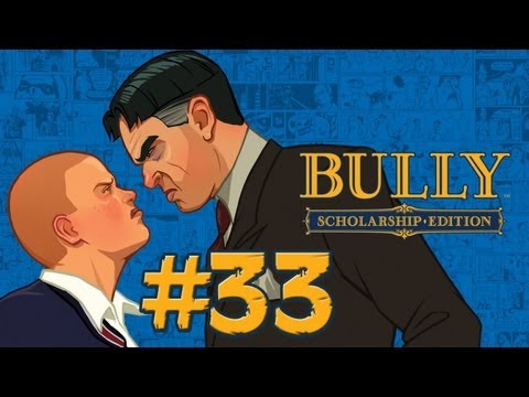 Bully Scholarship Edition Part 33 [HD] Walkthrough