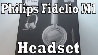 Philips Fidelio M1 Headphones Unboxing & Review