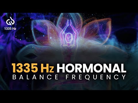 1335 Hz Hormonal Balance Frequency: Meditation For Hormonal Balance