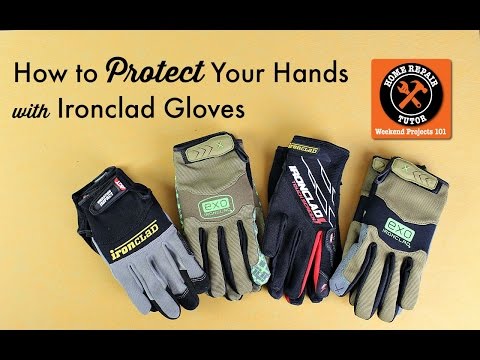 How to Protect Your Hands with Ironclad Gloves -- by Home Repair Tutor