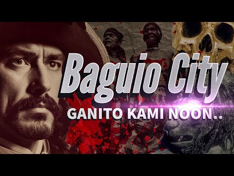 KASAYSAYAN NG BAGUIO CITY