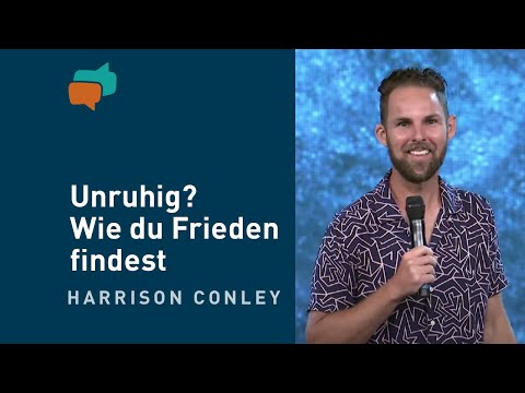 Probleme überwinden – Frieden finden – Harrison Conley