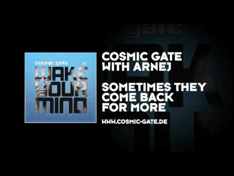 Cosmic Gate with Arnej - Sometimes They Come Back For More