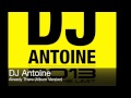 Already there - DJ Antonie