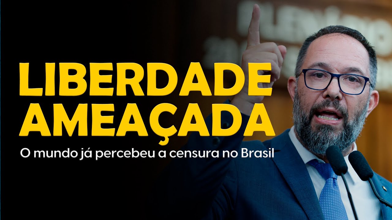 LIBERDADE AMEAÇADA | O mundo já percebeu a censura no Brasil