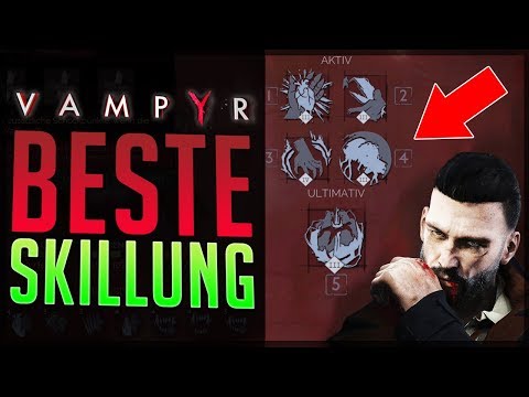 Die BESTE SKILLUNG / BESTEN FÄHIGKEITEN in VAMPYR - Vampyr Tipps deutsch -