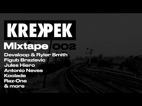 Krekpek - Mixtape 002 - Devaloop, Ryler Smith, Jules Hiero, MC Rene, Figub Brazlevic, Koolade & more