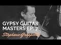 Gypsy guitar masters ep 7: Stephane Grappelli